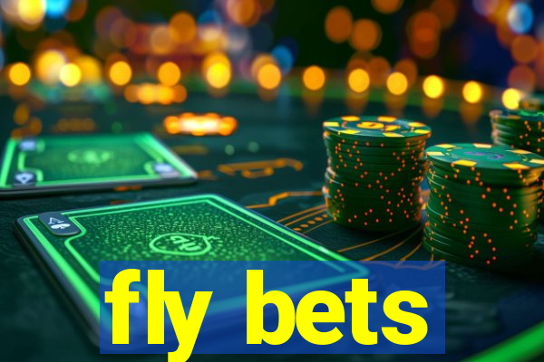 fly bets